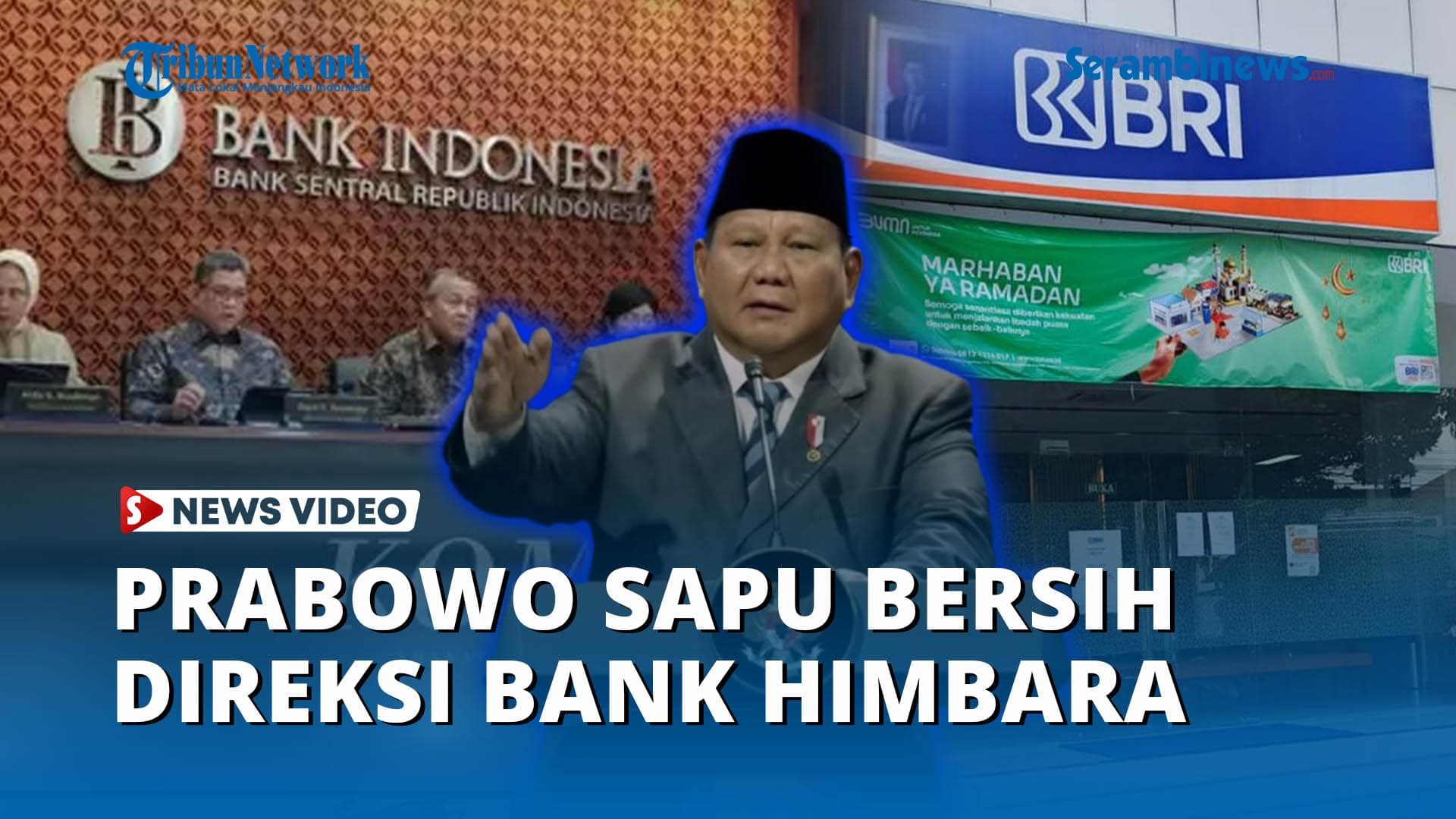Prabowo Siap Sapu Bersih Direksi Bank Himbara, Kredit Dinilai Pro Konglomerat