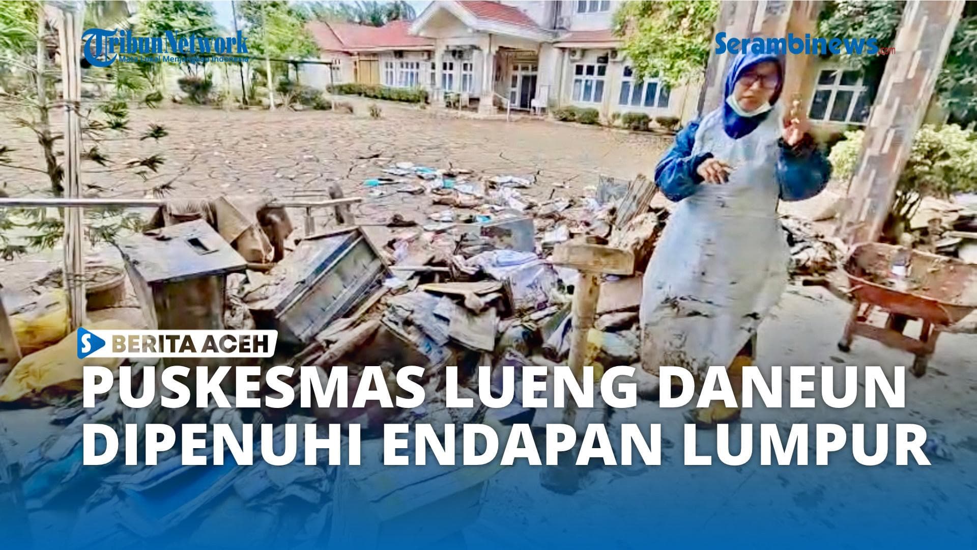 VIDEO - Puskesmas Lueng Daneun Dipenuhi Endapan Lumpur, Pelayanan Tetap Aktif