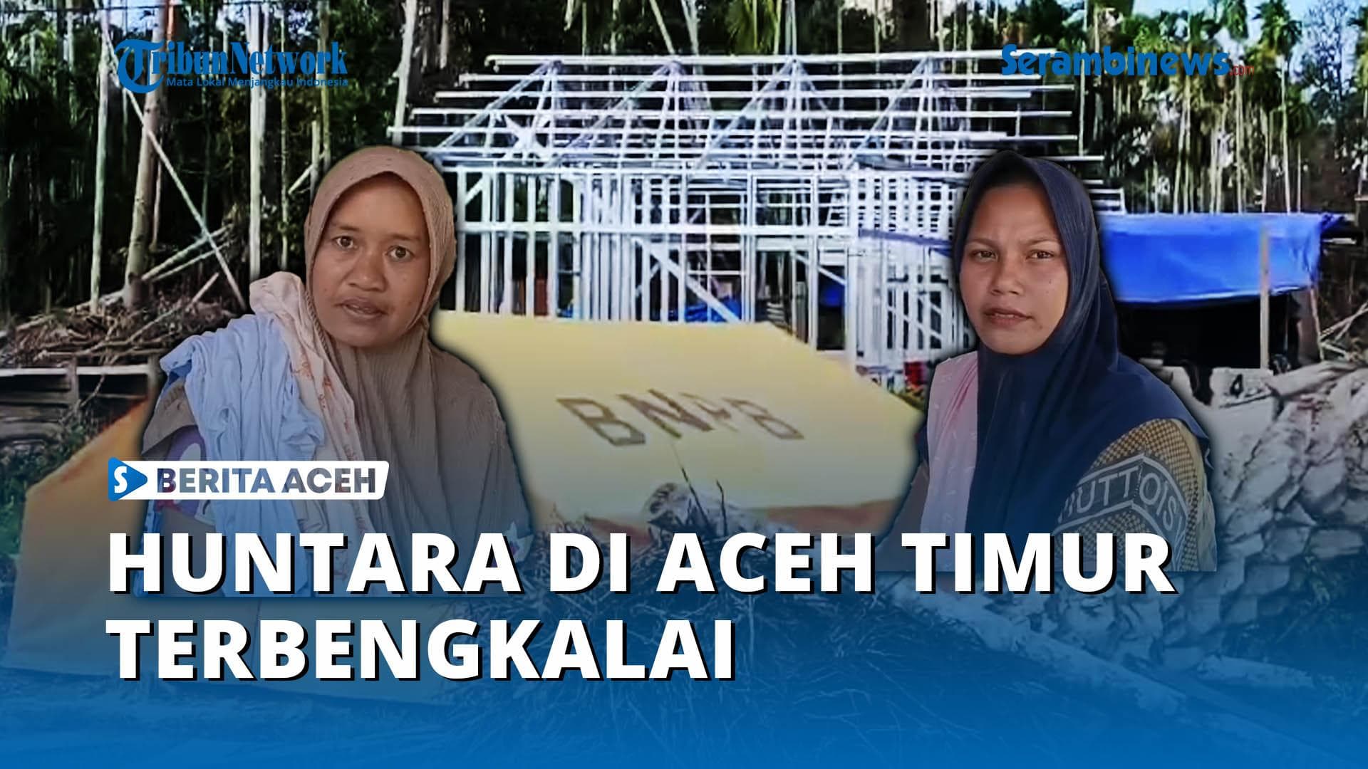 Huntara Terbengkalai di Aceh Timur, Warga Terus Menunggu di Tenda