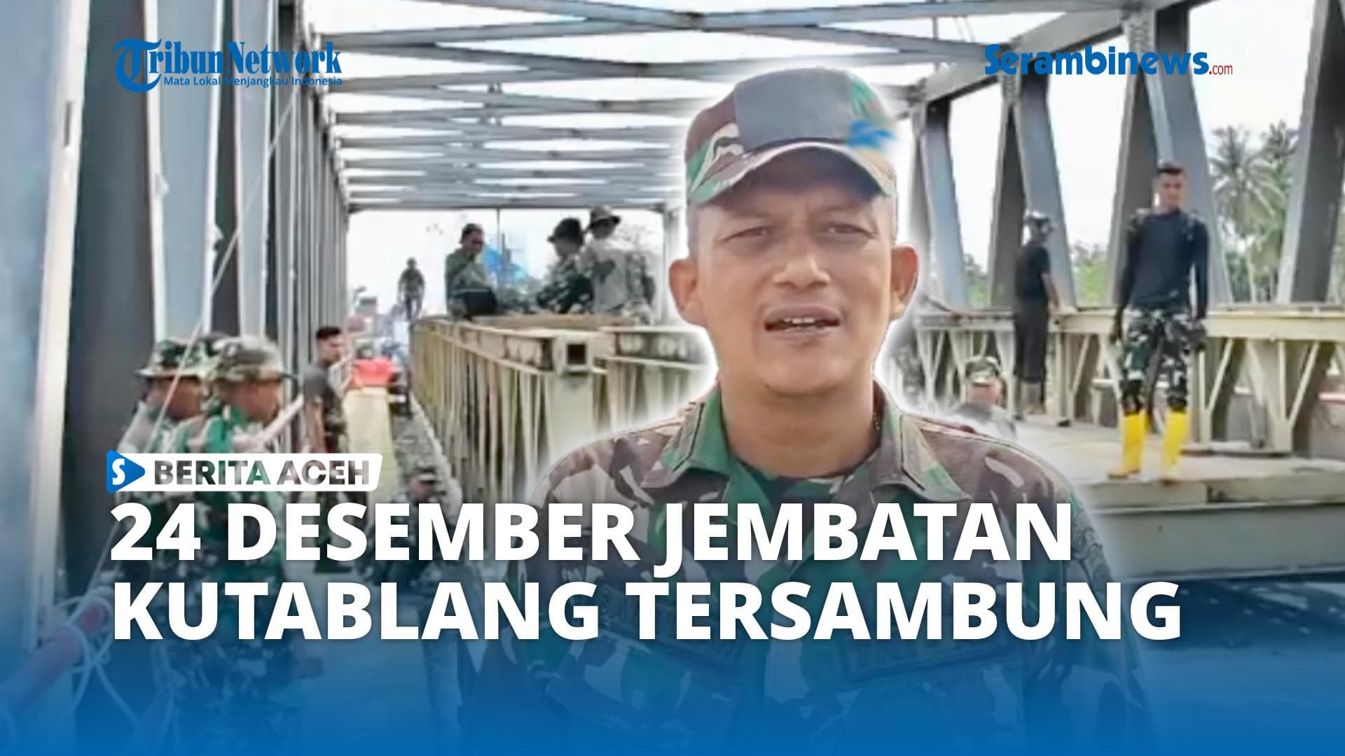 VIDEO - Penyambungan Jembatan Kutablang Diperkirakan Tuntas 24 Desember