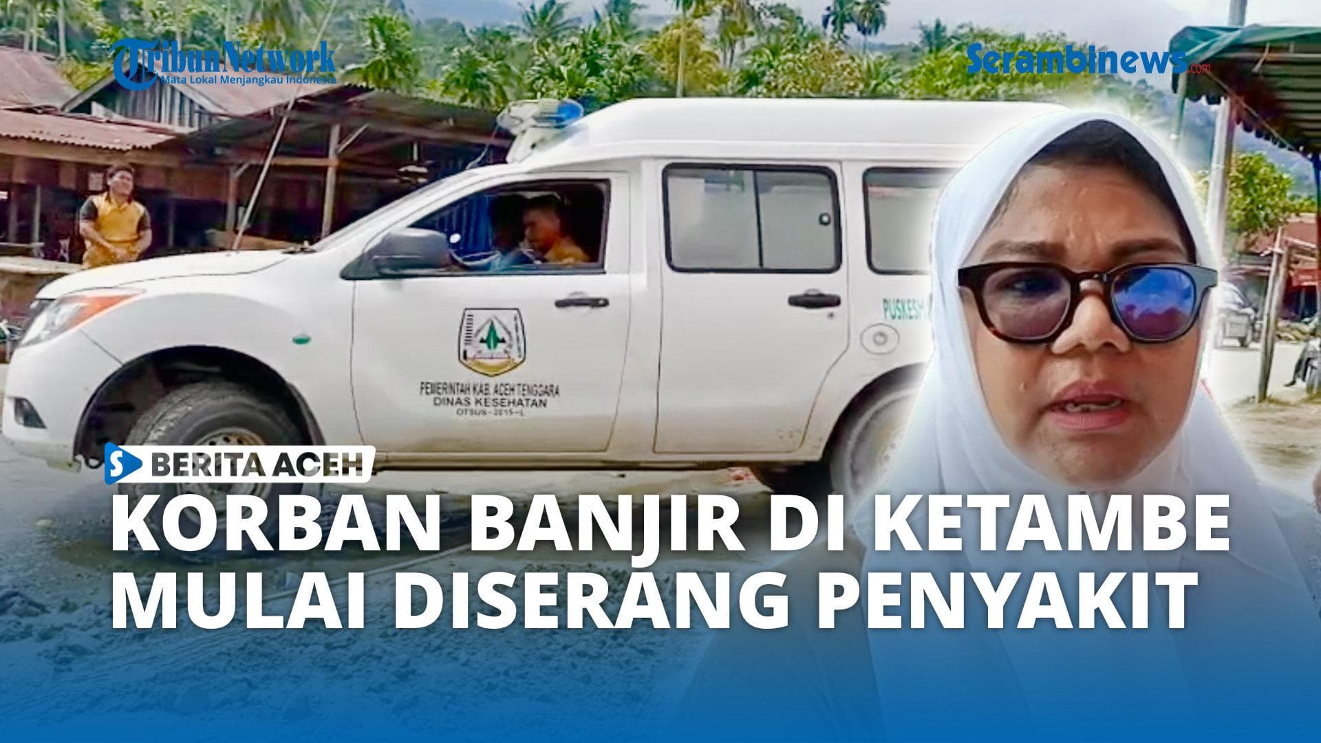 VIDEO - Masuk Minggu Ketiga Pascabanjir, Penyakit Ancaman Korban di Ketambe