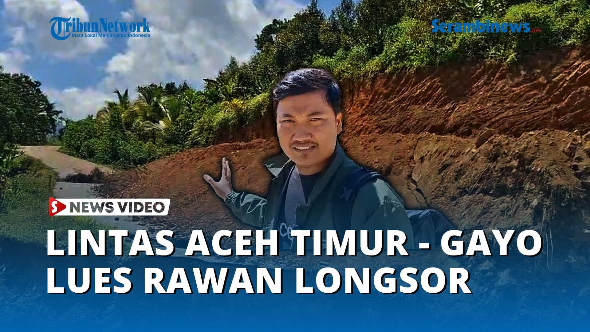 Jalur Aceh Timur-Gayo Lues Tembus, Warga Waspadai Risiko Longsor Susulan