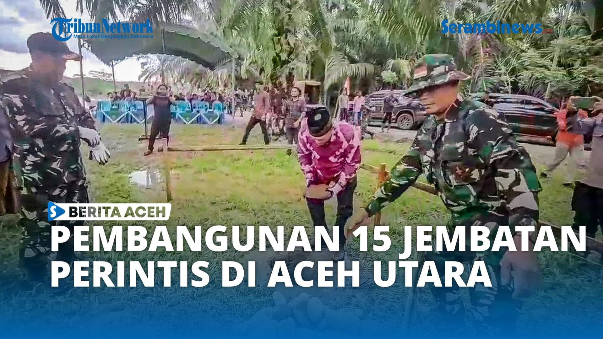15 Jembatan Perintis Dibangun TNI untuk Warga Pedalaman Aceh Utara
