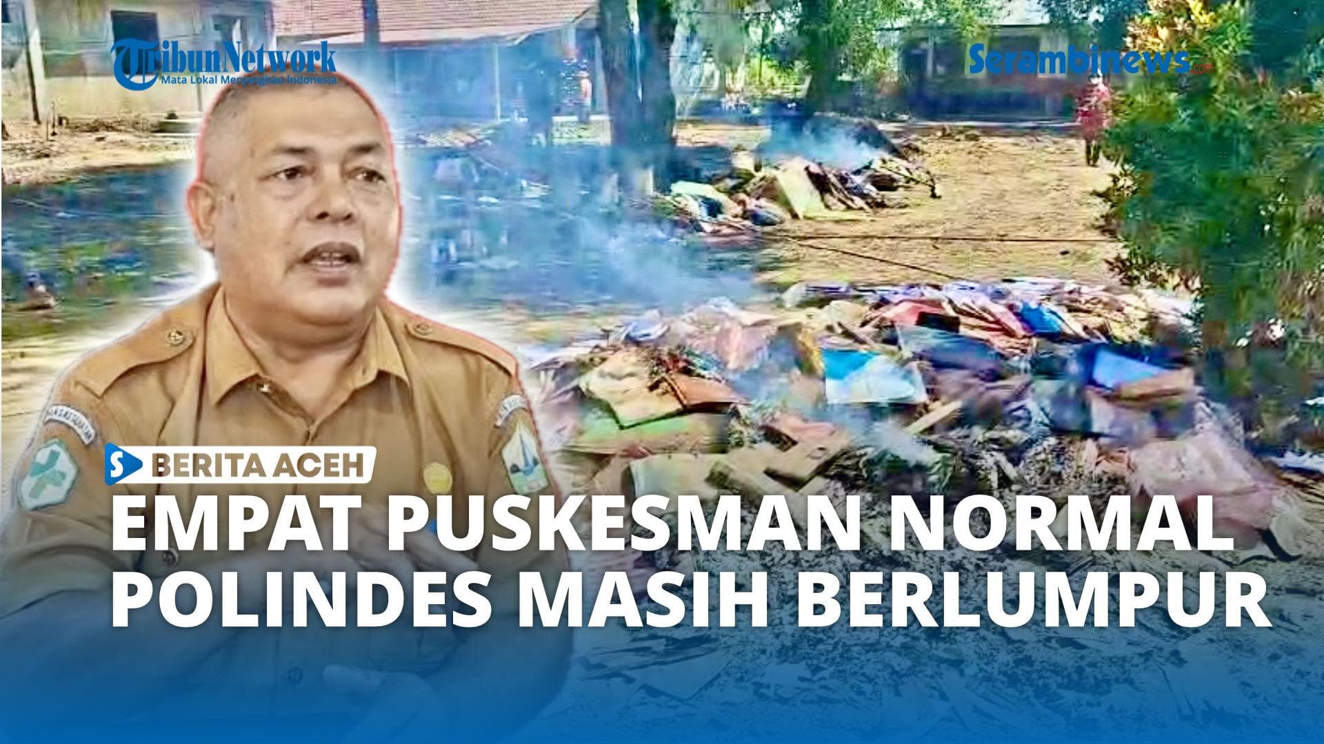 Banjir Lumpur di Bireuen: Empat Puskesmas Normal, Polindes dan Poskesdes Masih Terbalut Lumpur