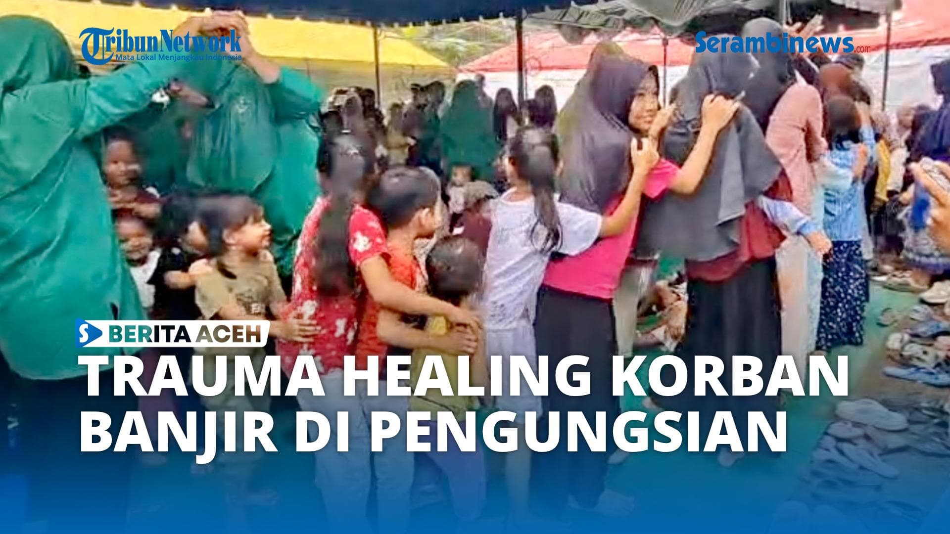 VIDEO - Ratusan Anak Korban Banjir Bireuen Ikuti Trauma Healing di Pengungsian