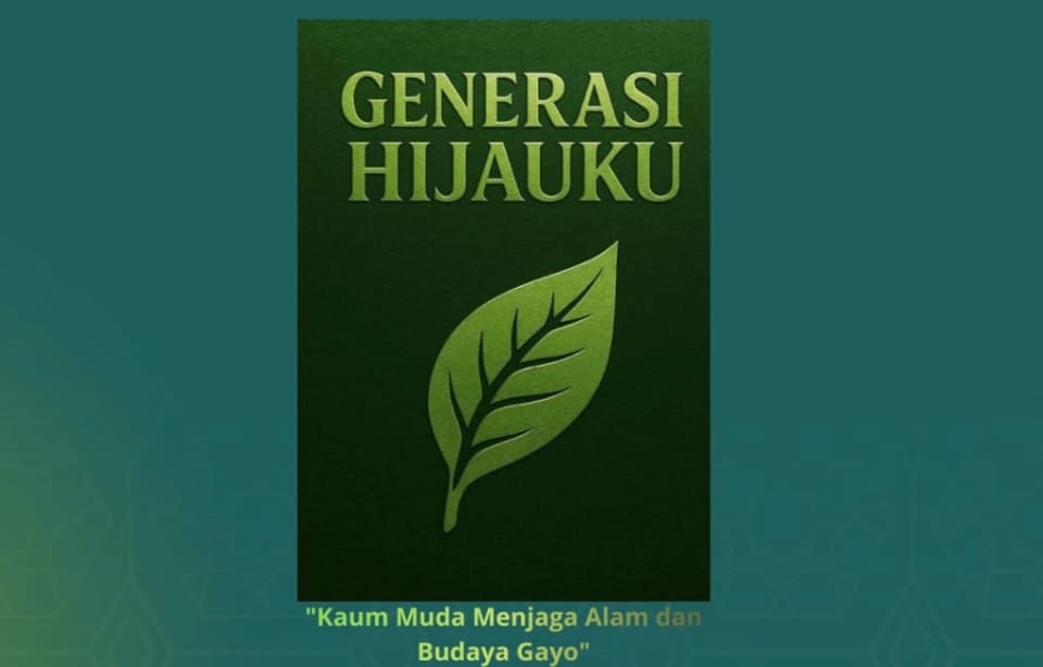 Generasi Hijauku: Kaum Muda Gayo Diajak Menjaga Alam dan Budaya