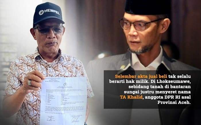 TA Khalid Terjerat Dugaan Jual Beli Tanah Negara di Lhokseumawe