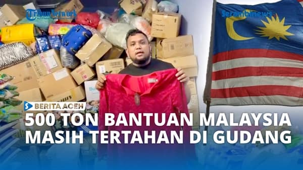 500 Ton Bantuan Banjir Aceh Tertahan di Malaysia, Warga Khawatir