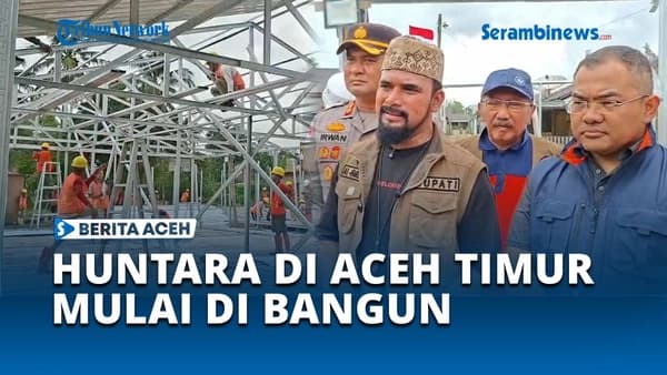 Bupati Aceh Timur Bangun 24 Huntara untuk Korban Banjir di Idi Rayeuk