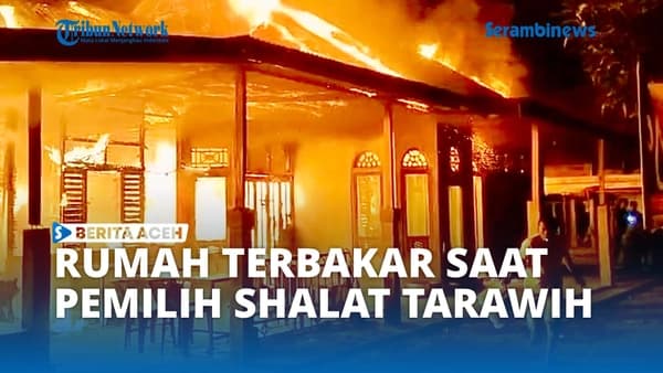 Rumah Warga Jeunieb Hangus Terbakar Saat Keluarga Shalat Tarawih