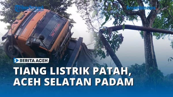 Pemadaman Listrik di Aceh Selatan Akibat Tiang PLN Patah Ditabrak Truk