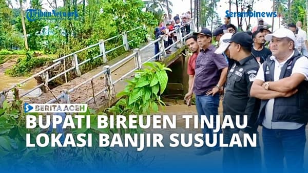 Banjir Susulan Rusak Infrastruktur di Bireuen, Bupati Tinjau Langsung