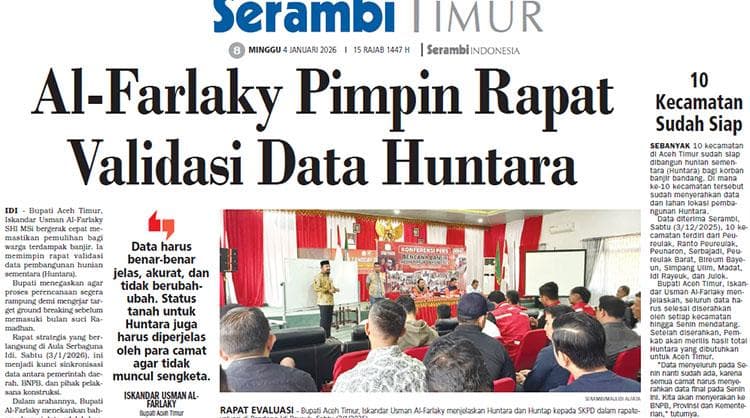 Bupati Aceh Timur Validasi Data Huntara untuk Korban Banjir di 10 Kecamatan