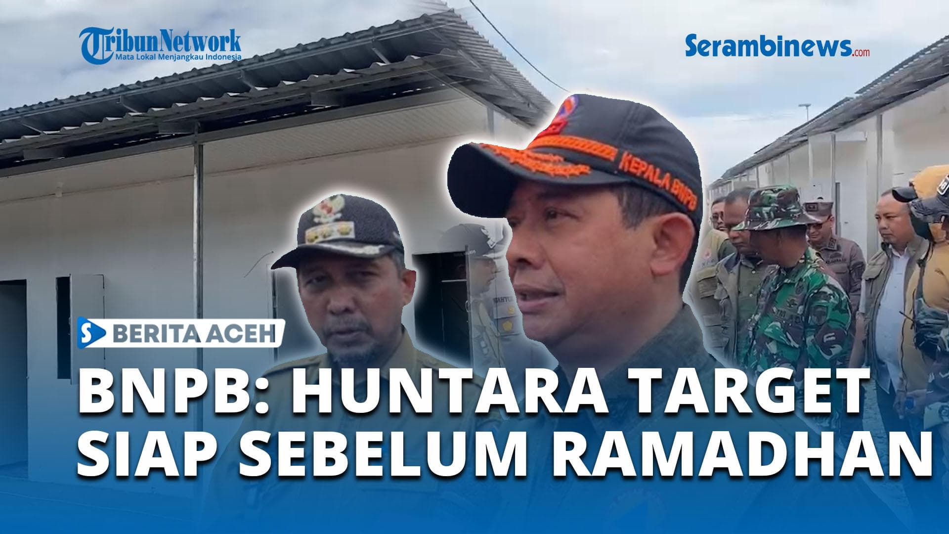 BNPB Targetkan Pengungsi Aceh Pindah ke Huntara Sebelum Ramadan