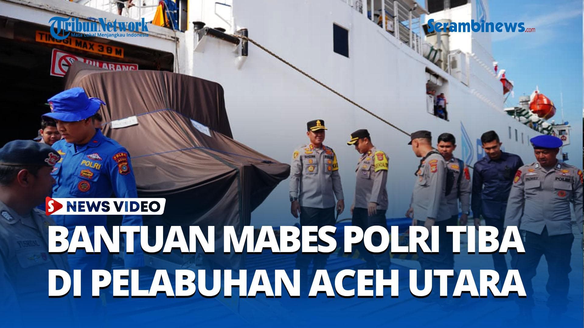 VIDEO Bantuan Mabes Polri untuk Aceh Tiba di Pelabuhan Aceh Utara