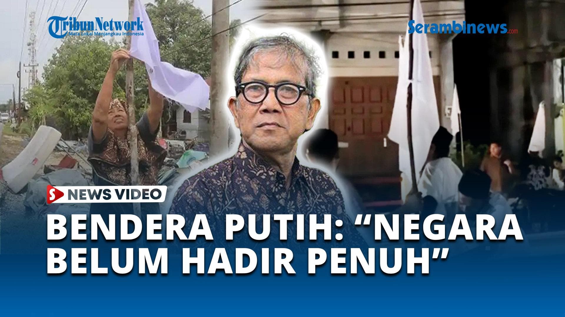 VIDEO Bendera Putih Berkibar, Prof Humam Sebut Negara Belum Hadir Sepenuhnya