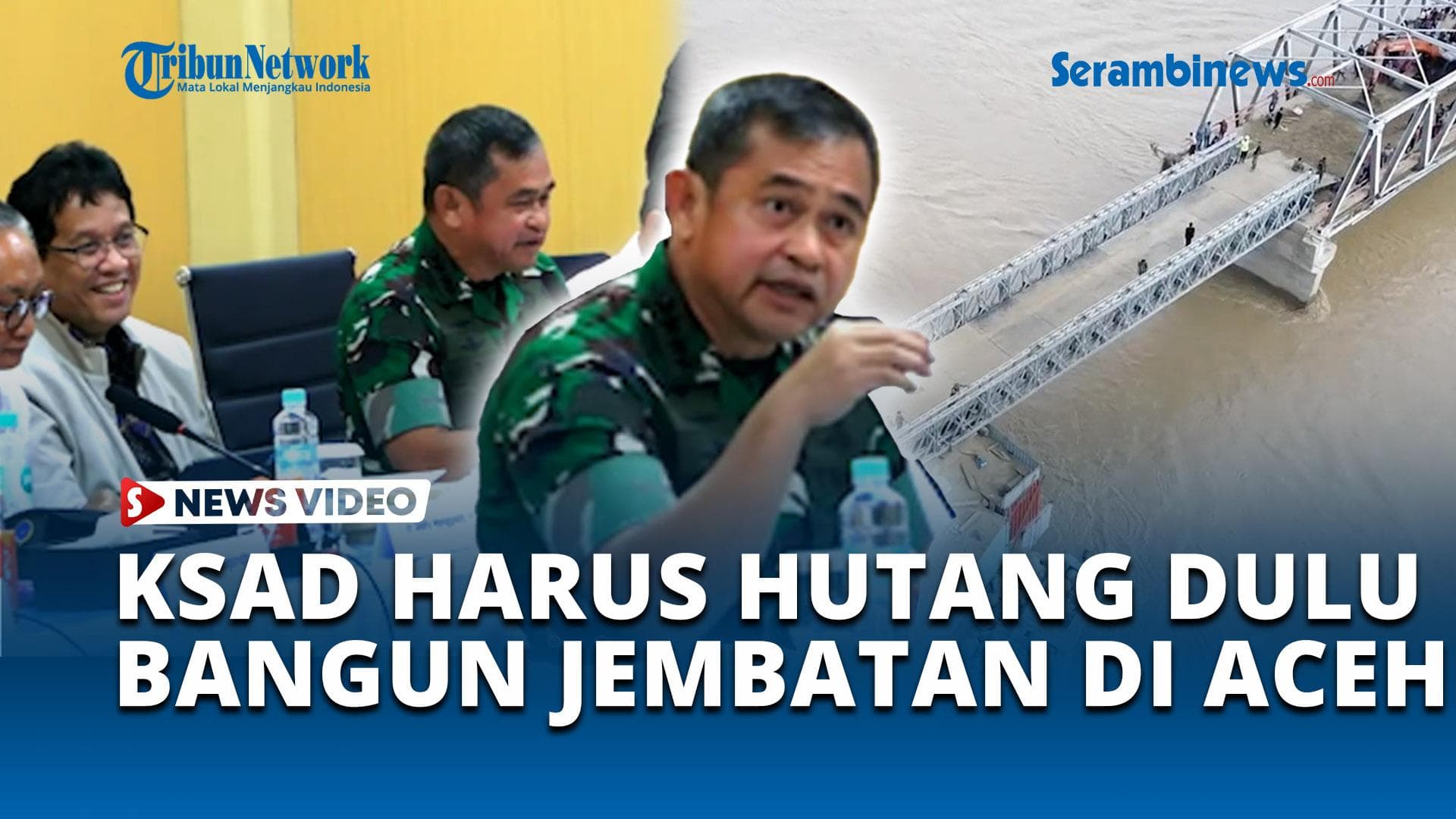 KSAD Maruli Bangun Jembatan di Aceh Pakai Dana Swadaya dan Hutang