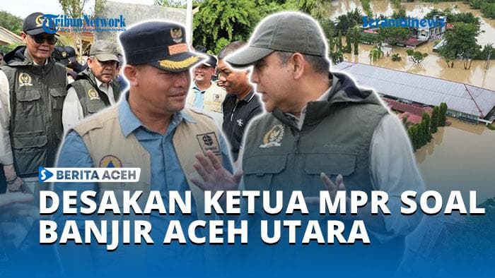 VIDEO - Ketua MPR RI Desak Langkah Cepat Tangani Banjir, Harapan Warga Aceh Utara Kian Menipis
