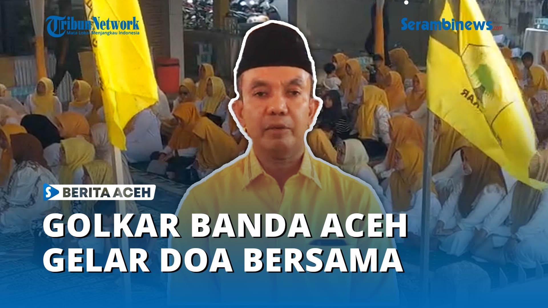 VIDEO - Golkar Banda Aceh Gelar Doa Bersama untuk Bencana Banjir dan Mengenang 21 Tahun Tsunami