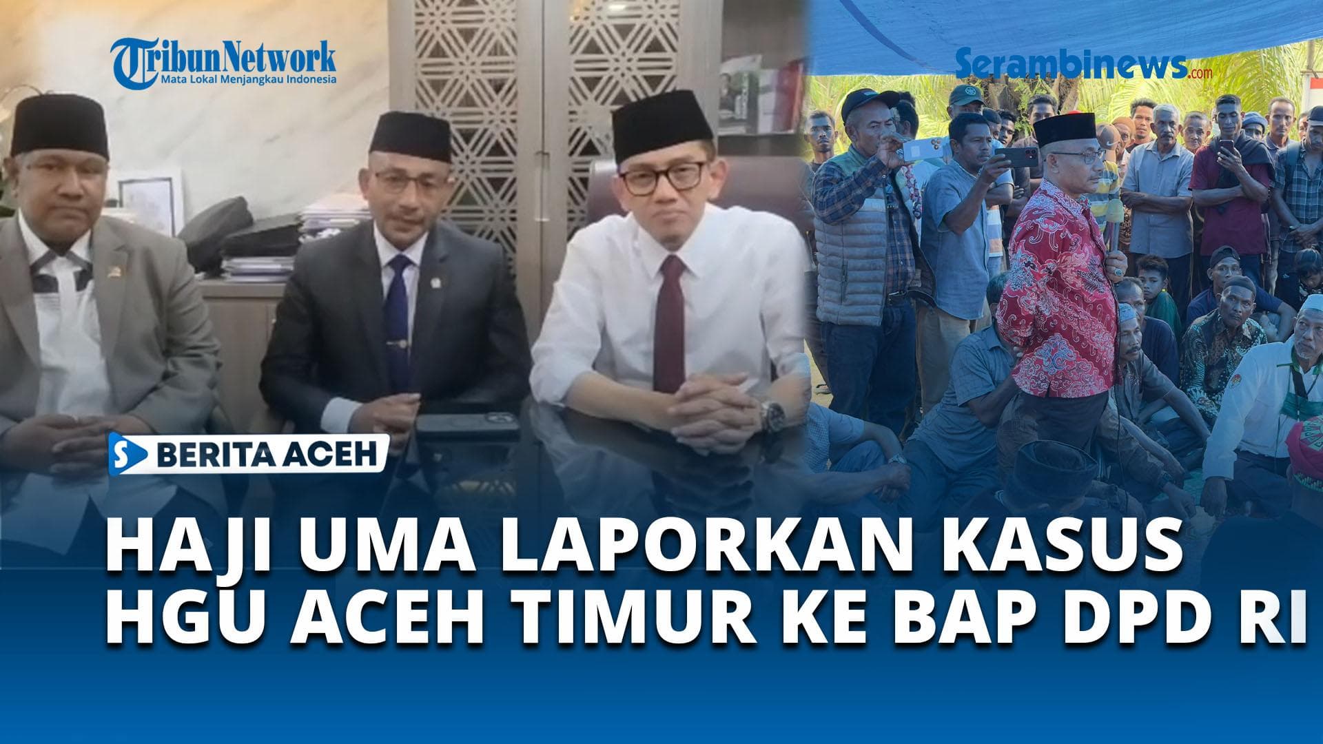 Warga Aceh Timur Laporkan Konflik Lahan HGU ke DPD RI, 1.500 Jiwa Terancam