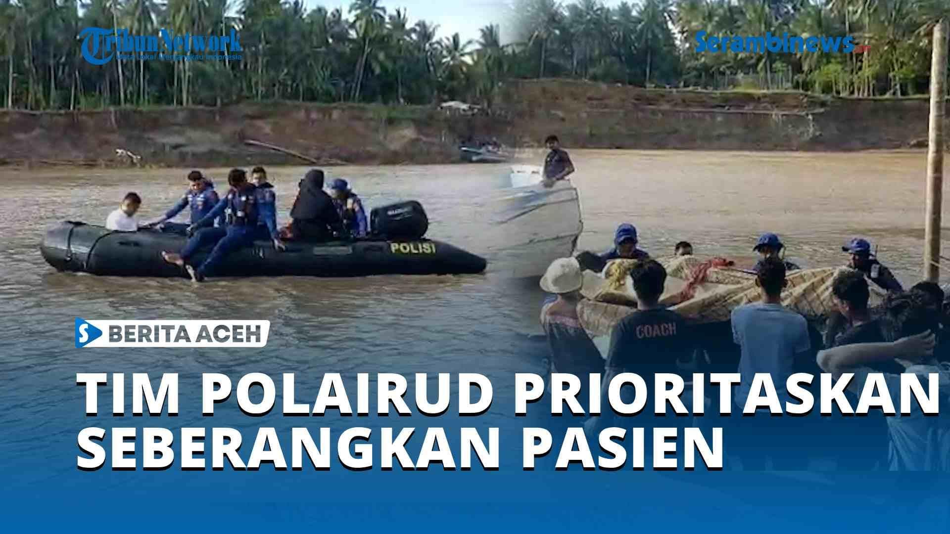 VIDEO Tim SAR Polairud Prioritaskan Seberangkan Pasien Urgensi dan Jenazah