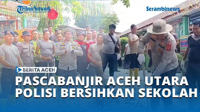 VIDEO - Pascabanjir, Polisi Bersihkan Lumpur di SDN 12 Samudera Aceh Utara
