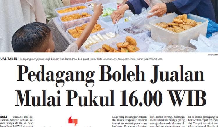 Pedagang Takjil Pidie Boleh Jualan Mulai Pukul 16.00 WIB, Pemkab Ingatkan Aturan Ramadhan