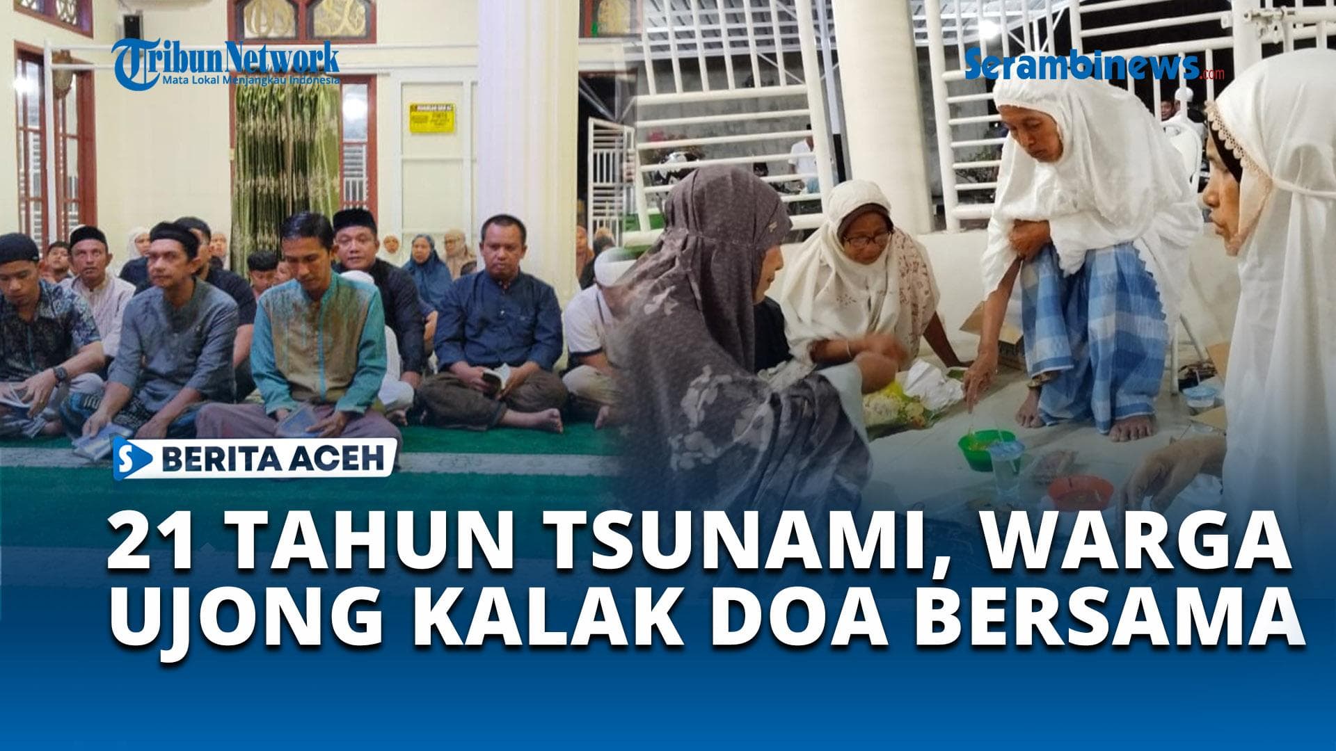 VIDEO Peringatan 21 Tahun Tsunami Aceh, Warga Ujong Kalak Aceh Barat Gelar Doa Bersama