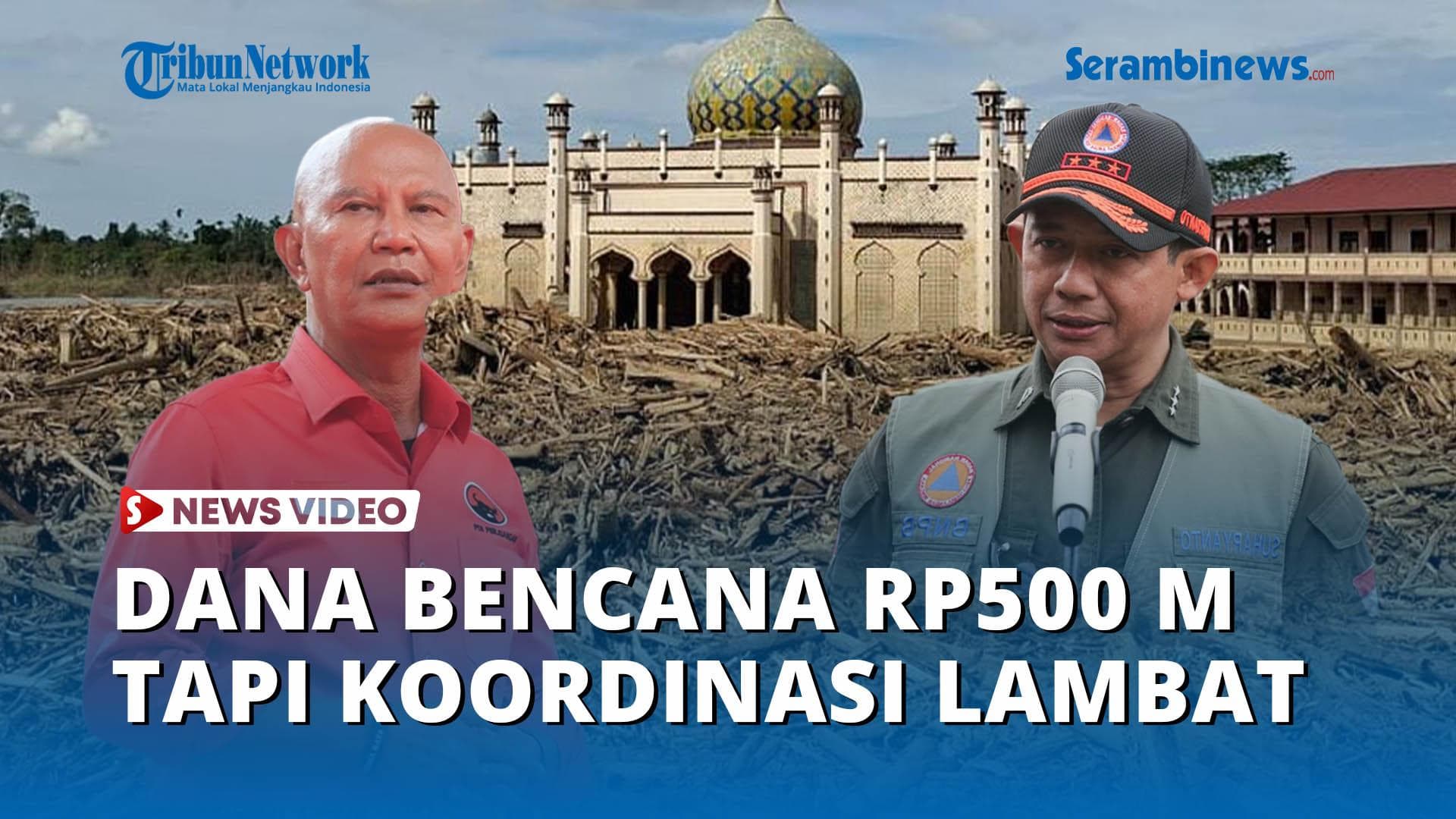 Dana Bencana Rp500 M di Sumatra Terhambat Koordinasi Lambat, Said Abdullah Geram