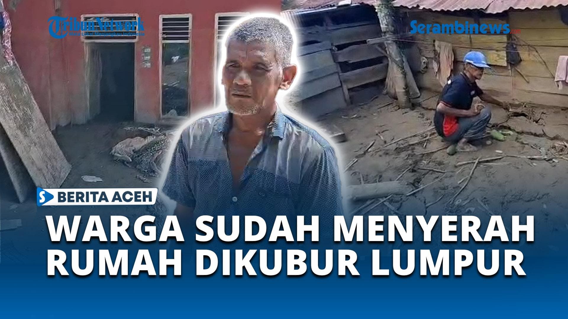 VIDEO Seluruh Rumah Di Krueng Beukah Rusak dan Dipenuhi Lumpur, Warga Menyerah