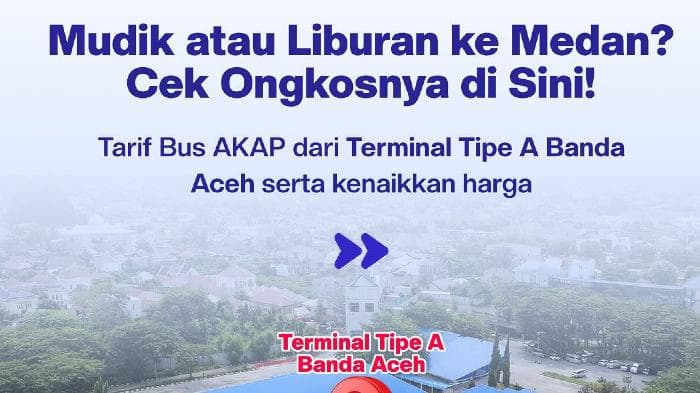 Harga Tiket Bus Banda Aceh–Medan Naik Rp50 Ribu Jelang Lebaran