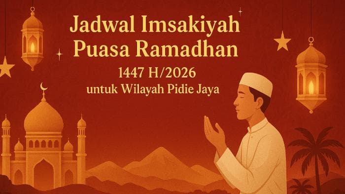 Jadwal Imsakiyah Ramadhan 2026 di Pidie Jaya Aceh: Puasa Mulai Kamis