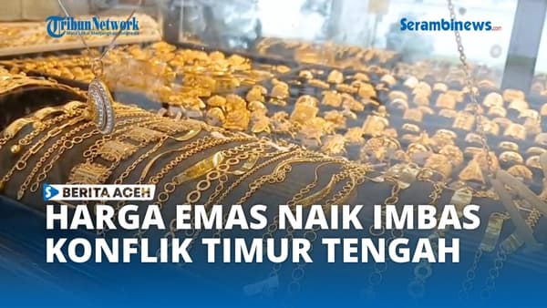 Harga Emas di Banda Aceh Melonjak Rp 200.000 per Mayam Akibat Konflik Timur Tengah